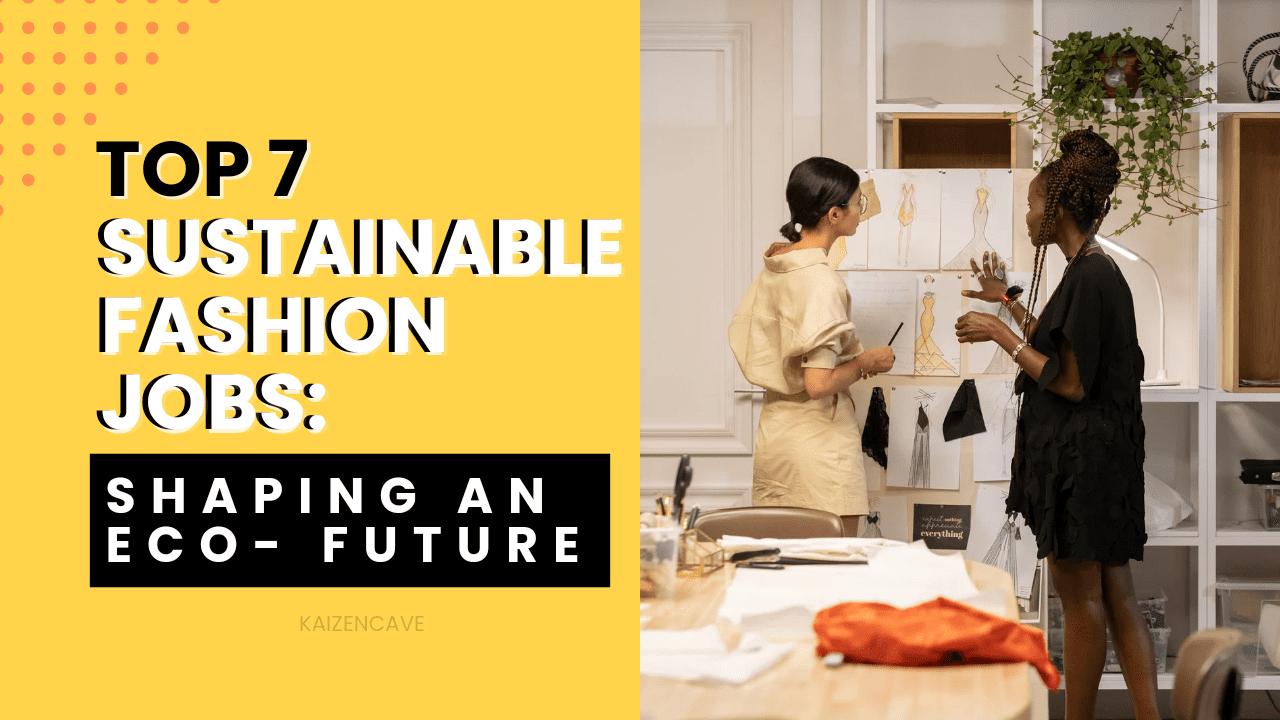 Top 7 Sustainable Fashion Jobs